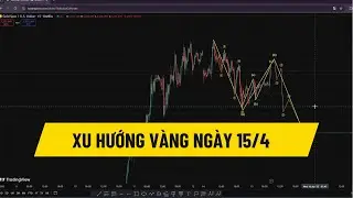 XU HƯỚNG V&Agrave;NG NG&Agrave;Y 15/4 |Tchannel |