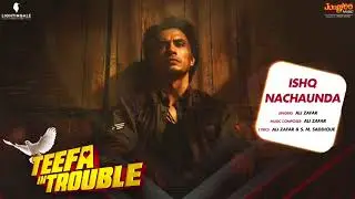 Teefa In Trouble  Ishq Nachaunda  Full Audio Song  Ali Zafar  Maya Ali  Faisal Qureshi