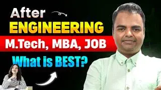 After BTech What to Do, BTech Ke Baad Kya Kare, MTech, MBA, Job Opportunities #btech