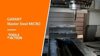 Tools In Action: GARANT Master Steel MICRO