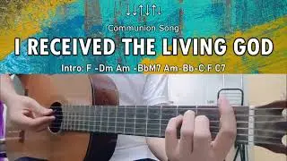 I Received The Living God - Communion Song - Guitar Chords