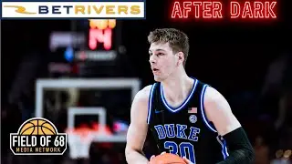 Rob Dauster: 'I feel better about Duke AFTER the Purdue loss than I did before.' | Field of 68