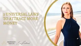 3 Universal Laws to attract more money