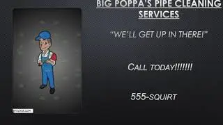 Big Poppas Pipe Cleaning Services - Jingle (Comedy)