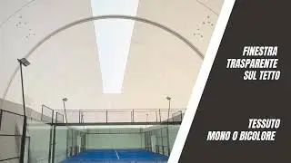 Copertura campi da padel pressostatica