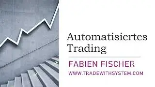 Was ist automatisiertes Trading bzw. Systemtrading (Algotrading)?