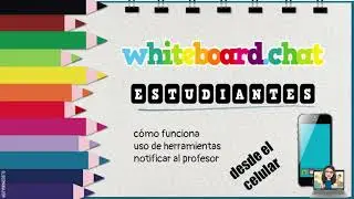 📱🖌️WHITEBOARD.CHAT- Uso desde el celular  para ESTUDIANTES📱