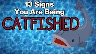 13 Signs You Are Being Catfished