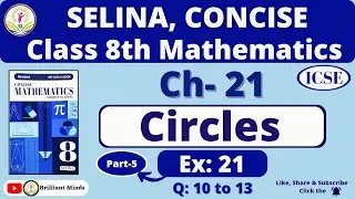 Chapter 21 Circles | Class 8th ICSE | Selina Concise Math | Ex: 21 Ques: 10 to 13