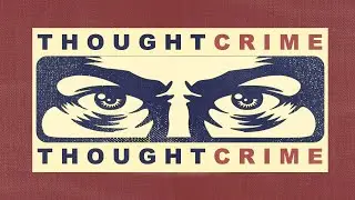 THOUGHTCRIME Ep. 99 &mdash; THOUGHTCRIME IRL