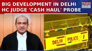 Delhi High Court Judge 'Cash Haul' Aftermath: Delhi CP, DCP Record Their Statement | English News