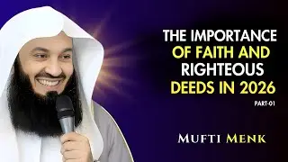 Importance of Faith(part-01) and Righteous Deeds in 2026 | Islamic Motivation for Youth