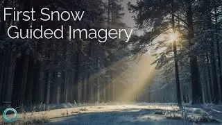 A Snowy Clearing | 5-Minute Guided Imagery for Calm Presence