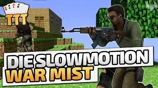 Die Slowmotion war Mist - &spades; Trouble in Terrorist Town Fate #1298 &spades; - Dhalucard