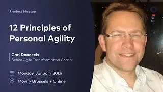 Movify Meetup: 12 Principles of Personal Agility - Carl Danneels