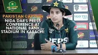 Pakistan Captain Nida Dar's Press Conference at National Bank Stadium in Karachi | PCB | MA2A
