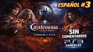 Castlevania: Lords Of Shadow - Mirror Of Fate | Espa&ntilde;ol #3 | Sin Comentarios | PS3 Gameplay