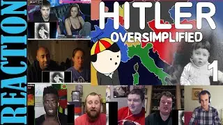 Hitler - OverSimplified (Part 1) REACTIONS MASHUP