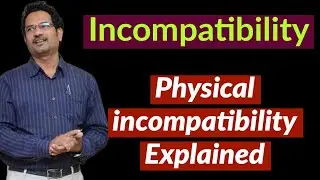 Incompatibility Explained - Details of Physical Incompatibility