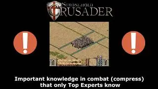 Important knowledge in combat (compress) that only Top Experts know | Stronghold Crusader