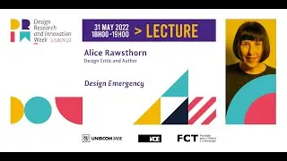 Lecture on Design Emergency within IADE UNIDCOM's Digital Research and Innovation Week 2022.