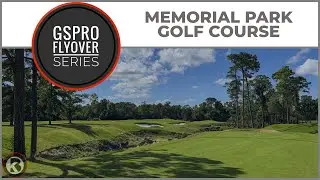 GSPro Course Flyover - Memorial Park Golf Course - Designed by CDrum