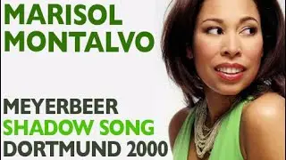 Marisol Montalvo - Meyerbeer: DINORAH, Shadow Song, Live 2000