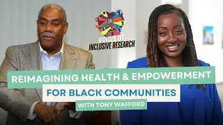 Reimagining Health & Empowerment for Black Communities with Tony Wafford