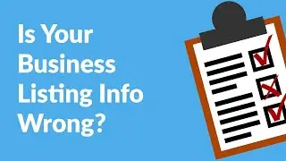 Is The Information on Your Business Listing Wrong?