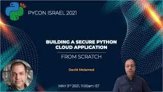 David Melamed: Building a Secure Python Cloud Application from scratch