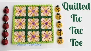 Quilled Tic Tac Toe/ DIY Quilling Game/ Quilling Lady bugs