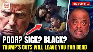 Trump&rsquo;s Medicaid Cuts Will Kill Americans &mdash; Roland Martin, RMU Says It Plain