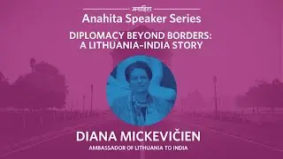Diplomacy Beyond Borders: A Lithuania–India Story