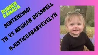 SENTENCING DAY! TN vs Megan Boswell Justice for Baby Evelyn #EvelynBoswellsLaw