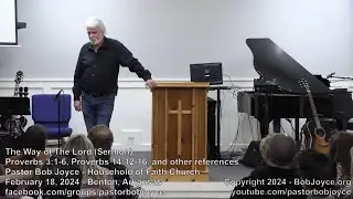 The Way of The Lord (Sermon - February 18, 2024) - Pastor Bob Joyce - Household of Faith, Benton, AR