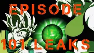 Dragonball Super Episode 101 LEAKS (Late Post 😒)