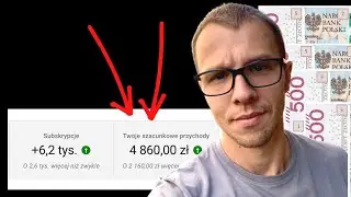 #25: Jak Zarabiać Na Youtube 4 518,04 zł/miesięcznie?