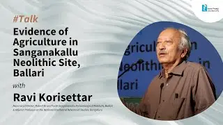#Talk : Evidence of Agriculture in Sanganakallu Neolithic Site, Ballari
