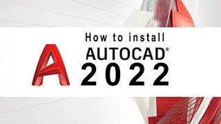 How to install AutoCad 2022