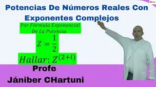 Potencias De Números Reales Con Exponentes Complejos # 05