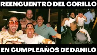REENCUENTRO DEL CORILLO EN CUMPLEA&Ntilde;O DE DANILO | VLOG 403 | Alejandro Gil