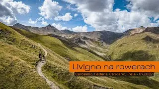 Rowerowe Livigno - Madonon, Cancano, Alpisella