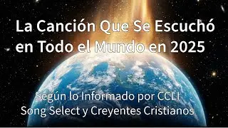 Nuestros Canciones Escuchadas Alrededor del Mundo en 2025 &ndash; Seg&uacute;n Nuestros Fans y Apoyadores