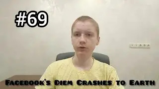 Facebook&rsquo;s Diem Crashes to Earth  #69