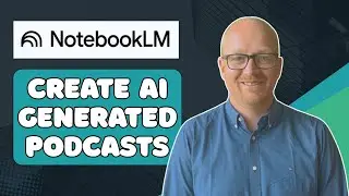 How To Make Your Own AI Podcast With Google NotebookLM | Full Tutorial 2025
