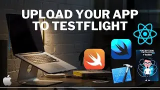3 простых шага к освоению загрузки приложений React Native #reactnative #testflight