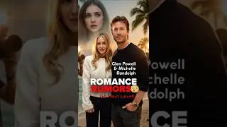 Glen Powell & Michelle Randolph: Romance Rumors Go Next Level