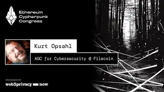 Kurt Opsahl [Filecoin Foundation] x Ethereum Cypherpunk Congress