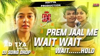 Wait wait wait.....hold edm remix | full song | adity production gorakhpur // #song #remix #dj !??