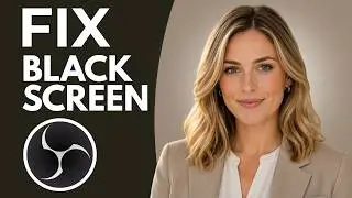 How to fix black screen in OBS (Full Guide)